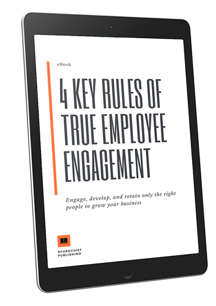 4 Key Rules of True Employee Engagement