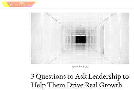 3 Questions to Ask Leadership to Help Them Drive Real Growth